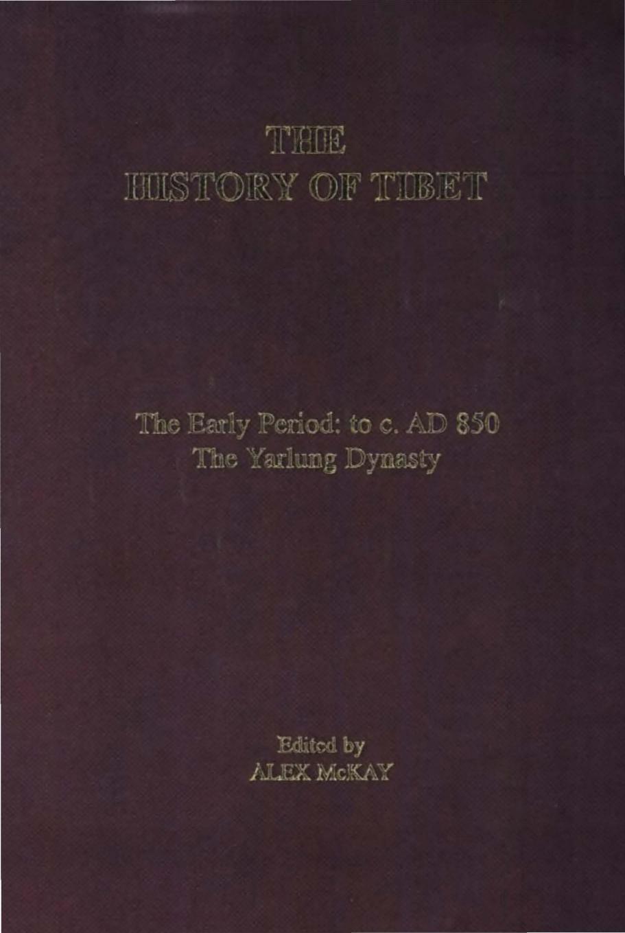 History of Tibet - Volume 1 by Alex McKay