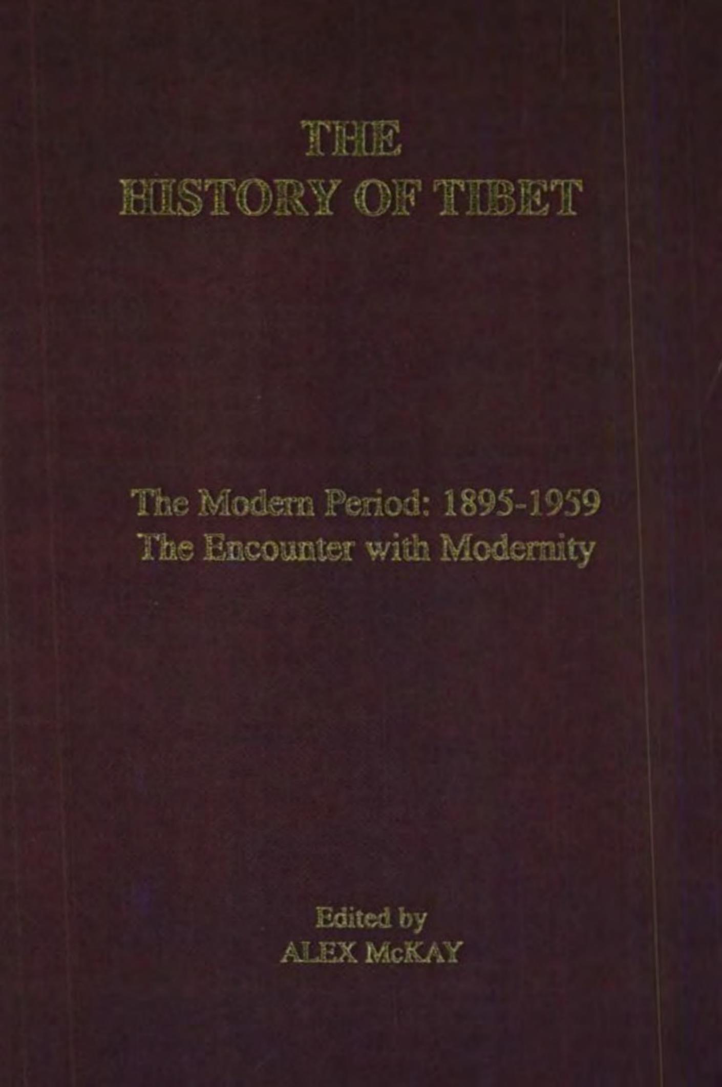 History of Tibet. Vol. III by Mckay Alex