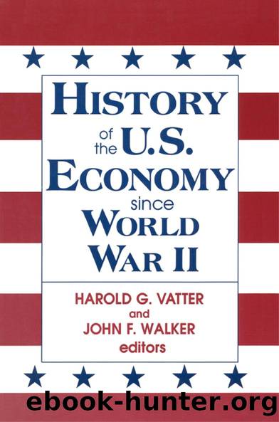 History of US Economy Since World War II by John F. Walker Harold G. Vatter