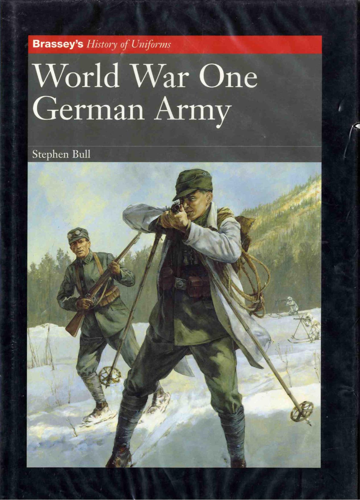 History of Uniforms - World War One German Army by Stephen Bull