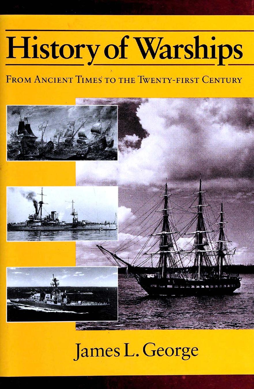 History of Warships by From Ancient Times to the Twenty-First Century (1999)