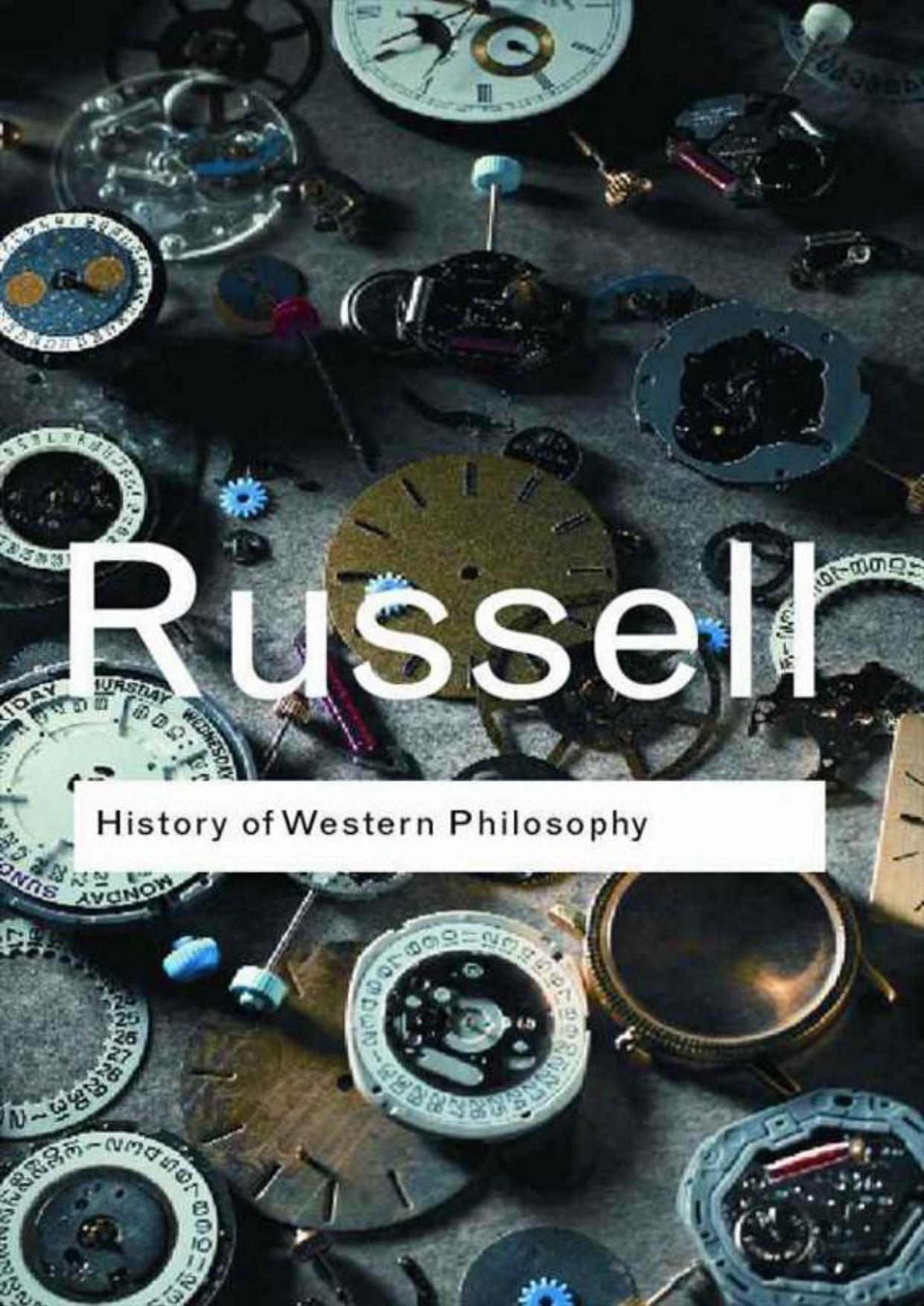 History of Western Philosophy (Routledge Classics) by Russell Bertrand