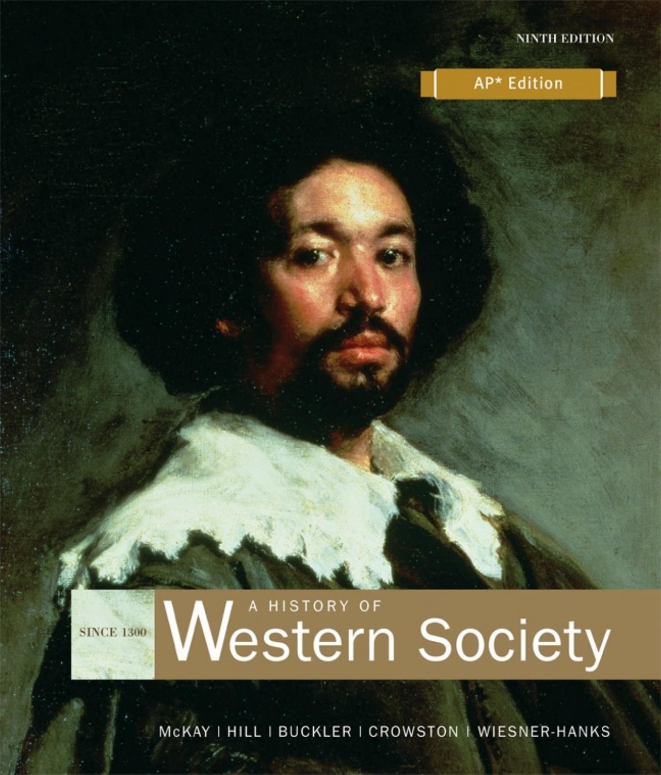 History of Western Society since 1300 for Advanced Placement 8e and Sources of the Western Tradition 6e V2 by John P. McKay