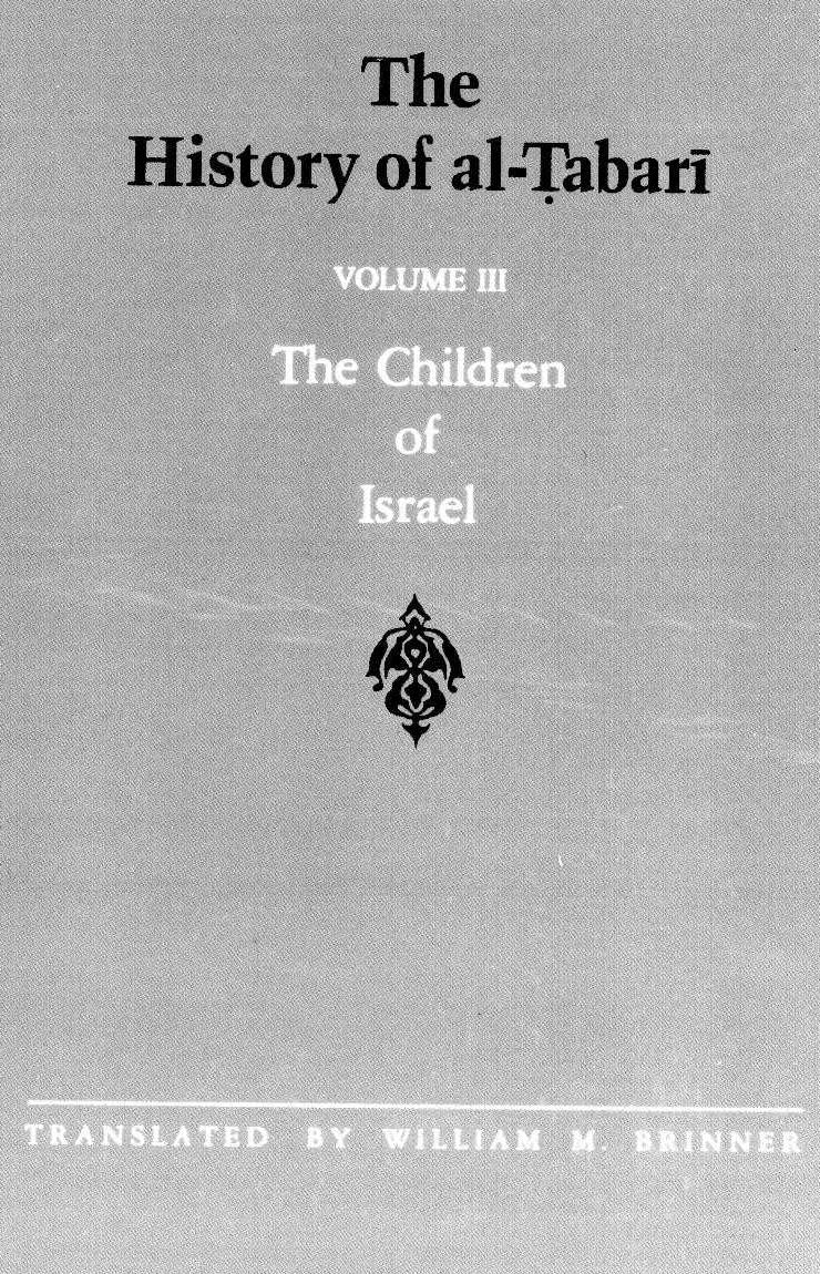 History of al-á¹¬abarÄ«, Vol. 3: The Children of Israel by al-Ṭabarī; William M. Brinner (trans. ann.)