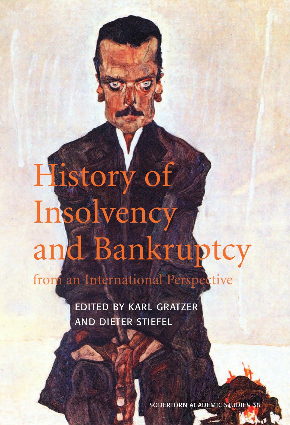 History of insolvency and bankruptcy from an international perspective by Stiefel Dieter; Gratzer Karl