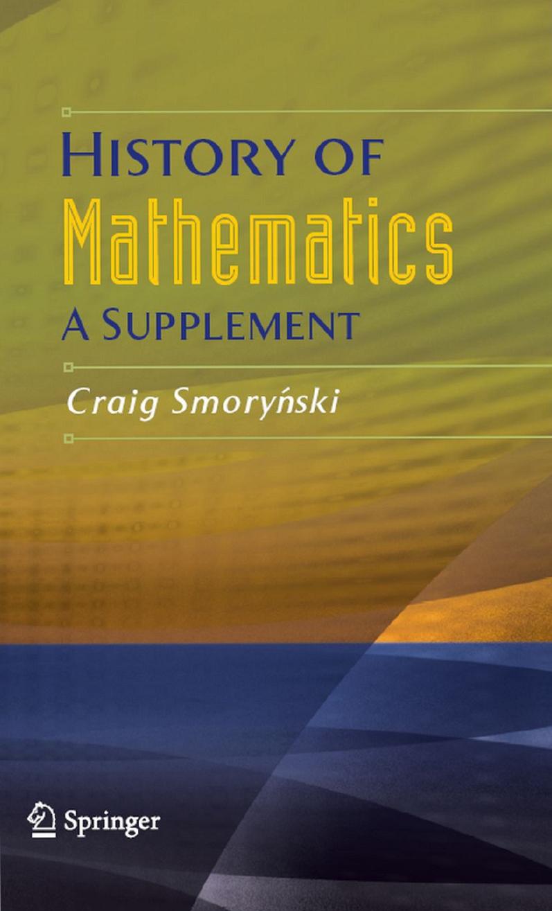 History of mathematics. A supplement by Smorynski C