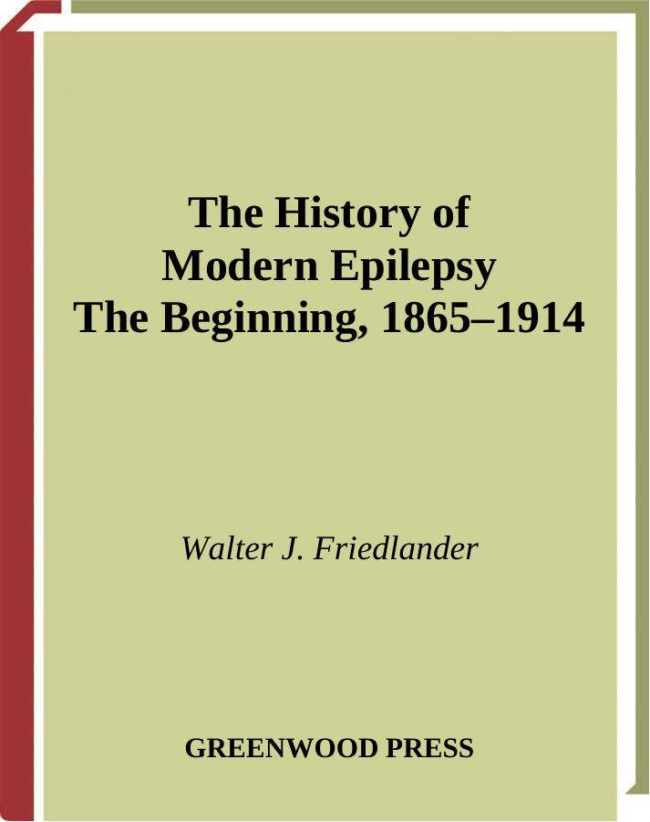 History of modern epilepsy by Friedlander W
