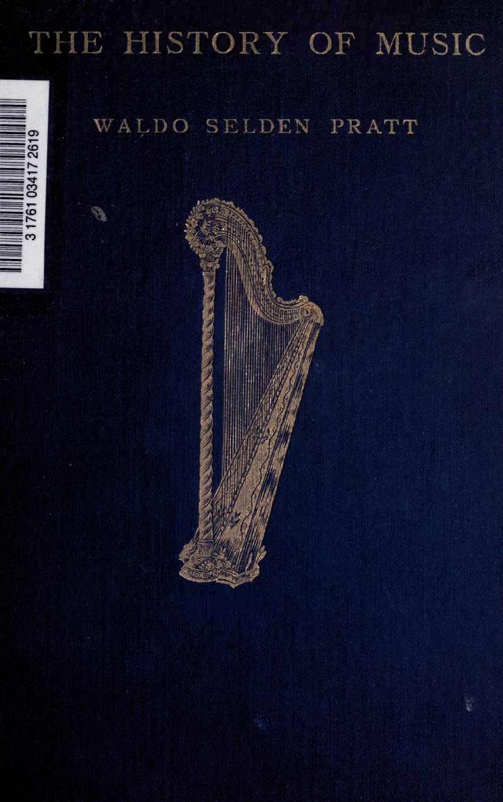 History of music : a handbook and guide for students. by Waldo Selden Pratt