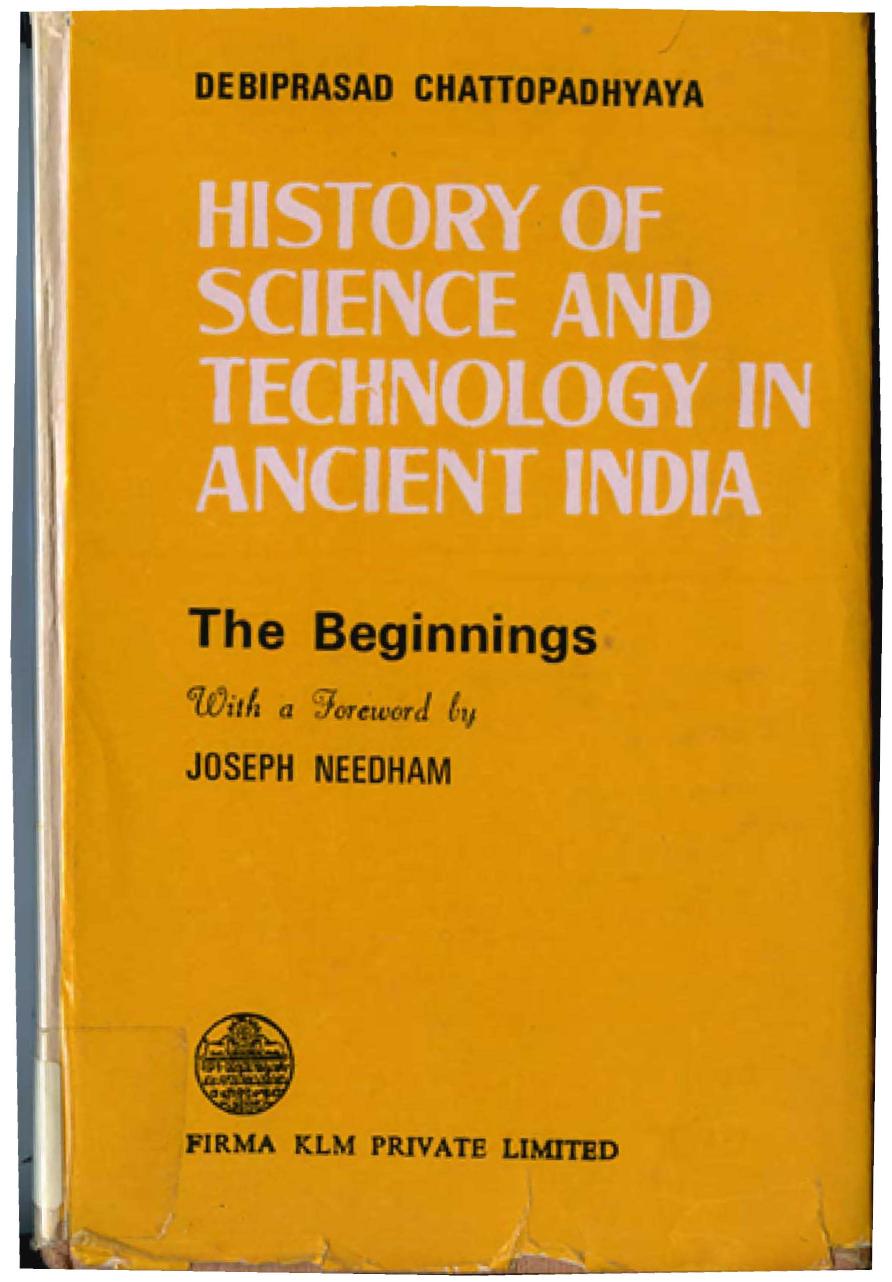History of science and technology in ancient India by Debiprasad Chattopadhyaya