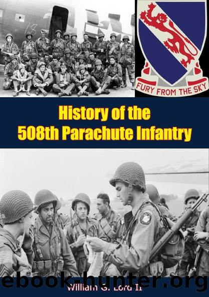 History of the 508th Parachute Infantry by William G. Lord II