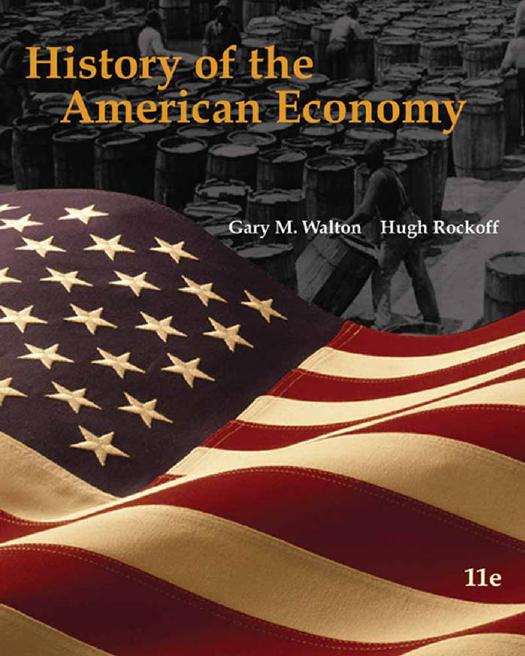 History of the American Economy by Gary M. Walton Hugh Rockoff