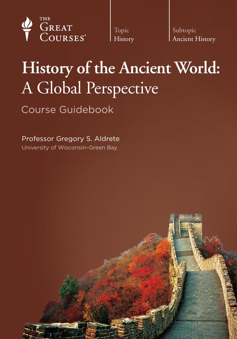 History of the Ancient World: A Global Perspective by Gregory S. Aldrete
