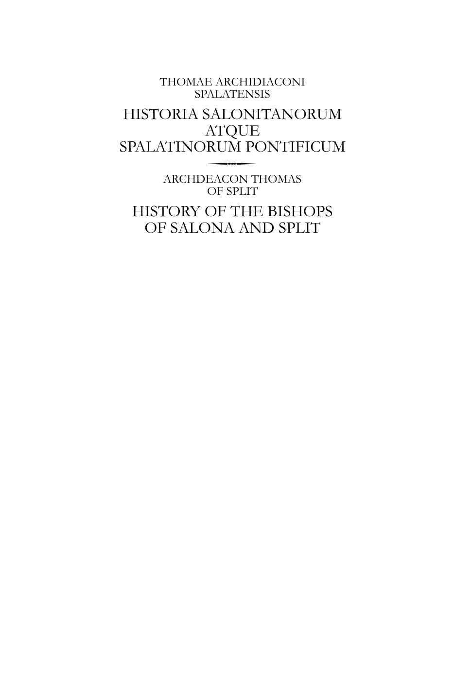 History of the Bishops of Salona and Split by Edited By Damir Karbic Mirjana Sokol & James Ross Sweeney