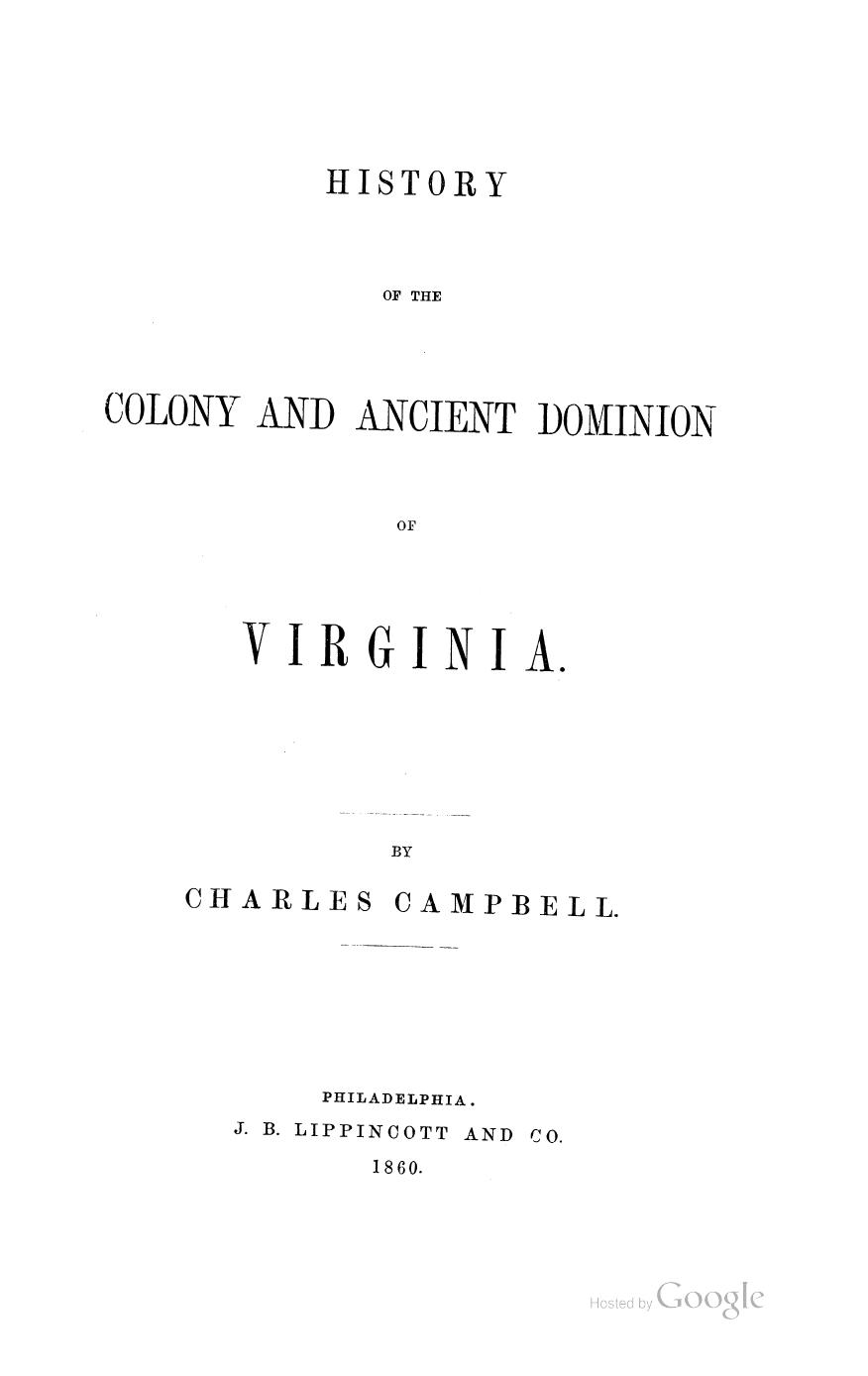 History of the Colony and Ancient Dominion of Virginia by Charles Campbell