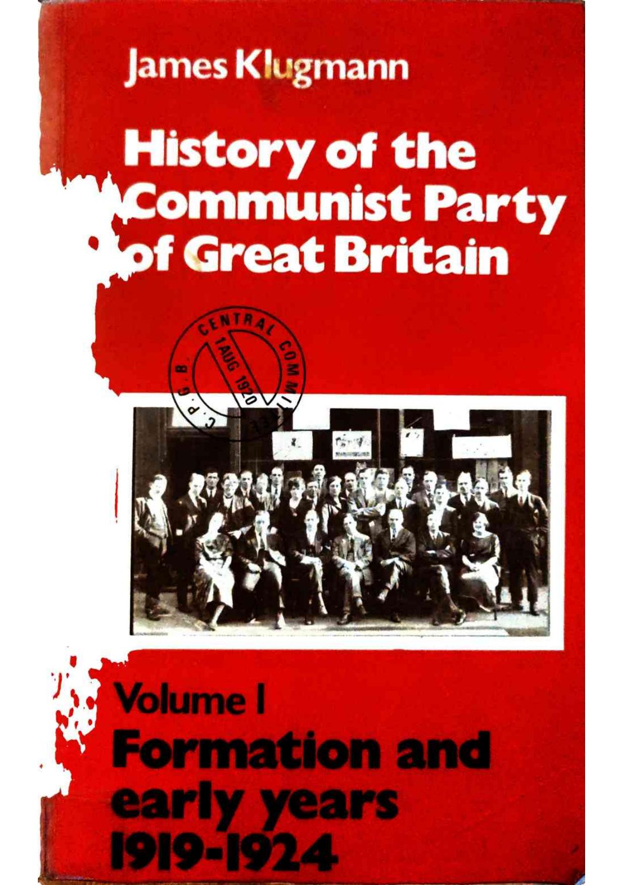 History of the Communist Party of Great Britain Vol 1 1919-24 by James Klugmann