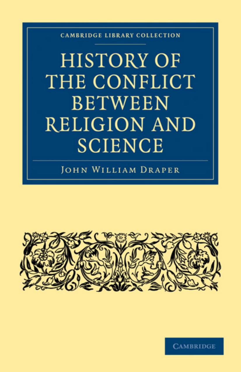 History of the Conflict between Religion and Science by John William Draper