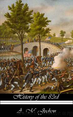 History of the Eighty-third Regiment Pennsylvania Volunteers. by Amos M. Judson