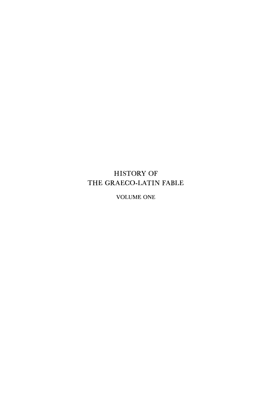 History of the Graeco-Latin Fable: Volume I. Introduction and from the Origins to the Hellenistic Age by Francisco Rodríguez Adrados; Gert-Jan Van Dijk