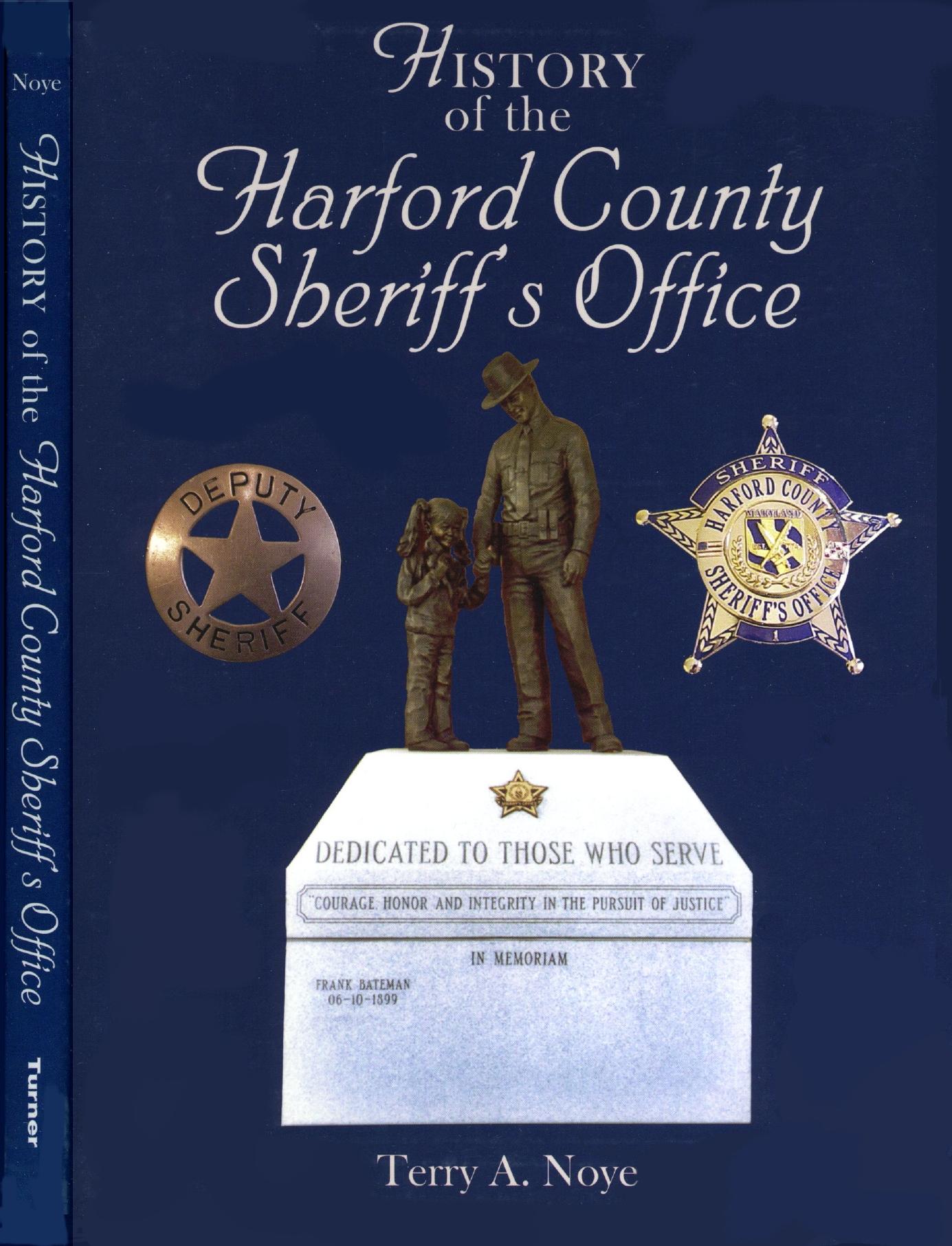History of the Harford County Sheriff's Office by Terry A Noye