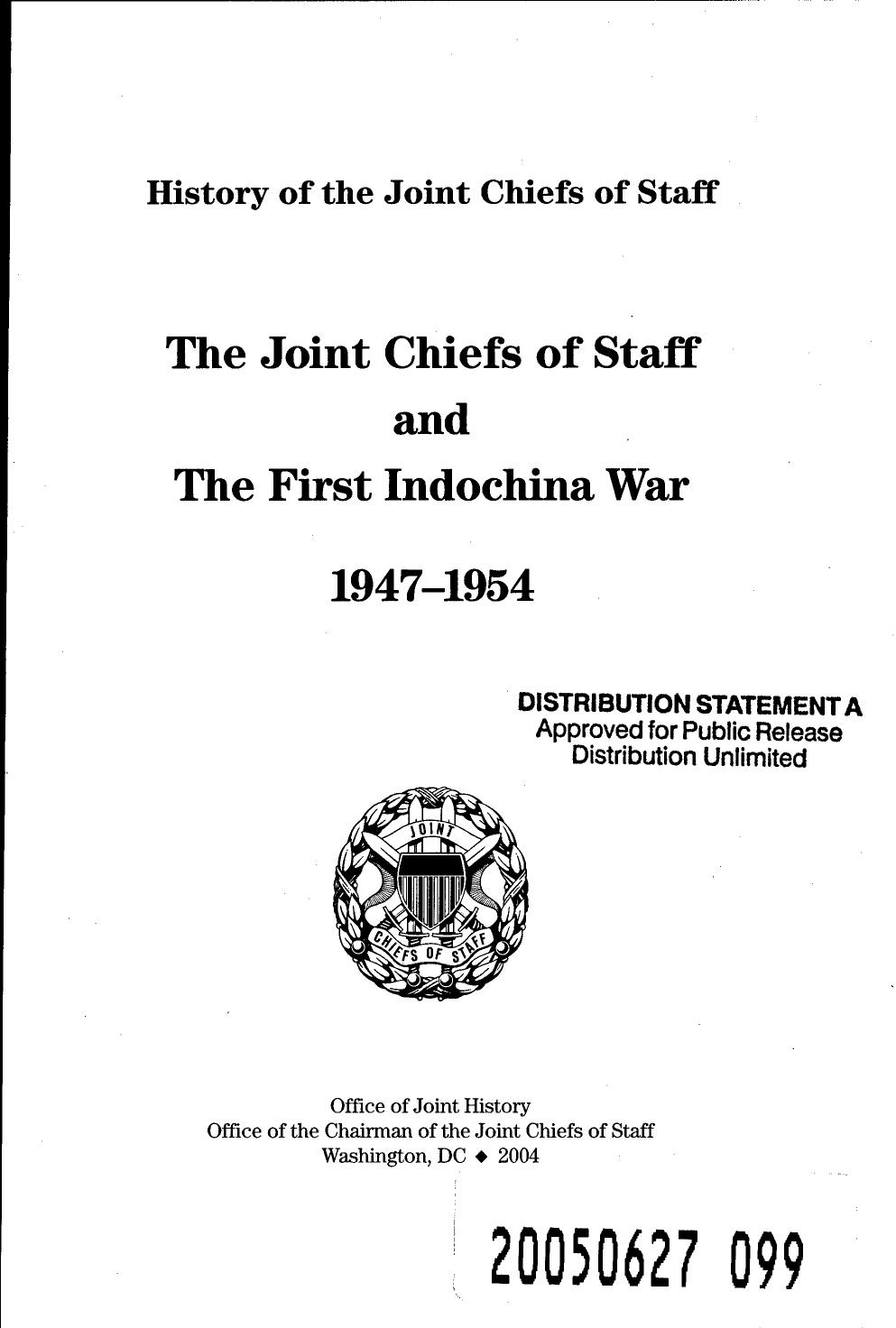 History of the Joint Chiefs of Staff; the Joint Chiefs of Staff and the First Indochina War, 1947-1954 (2004) by Unknown