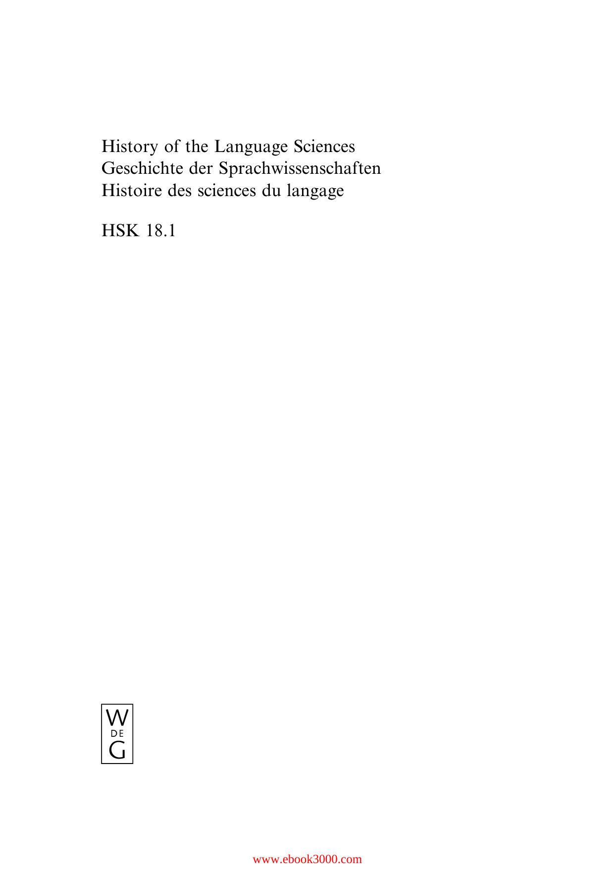 History of the Language Sciences / Geschichte Der Sprachwissenschaften / Histoire Des Sciences Du Langage. 1. Teilband by Unknow