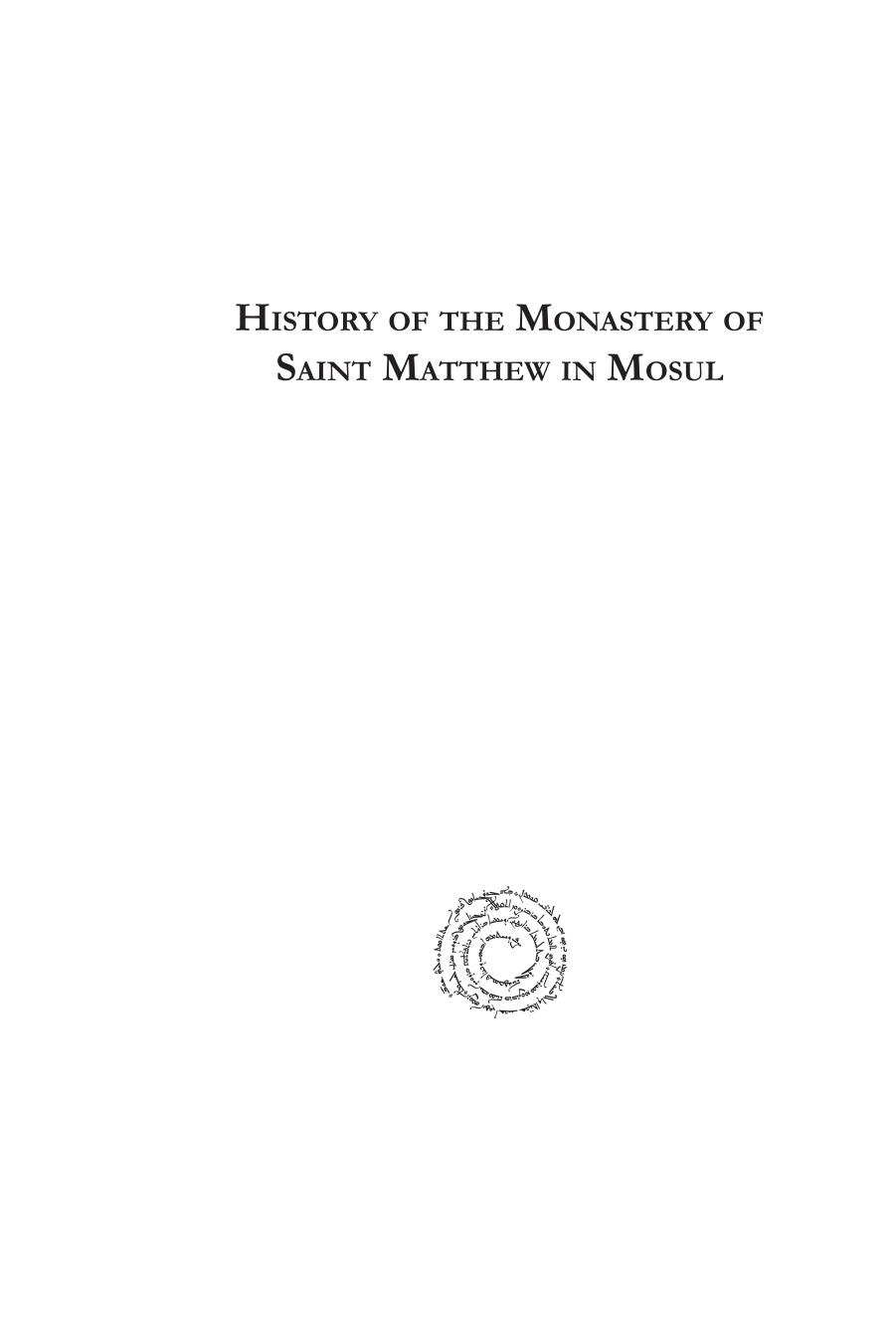 History of the Monastery of Saint Matthew in Mosul (Publications of the Archdiocese of the Syriac Orthodox Church) by H. H. Mar Ignatiu Yacoub;Ignatius Yacoub III