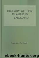 History of the Plague in England by Daniel Defoe