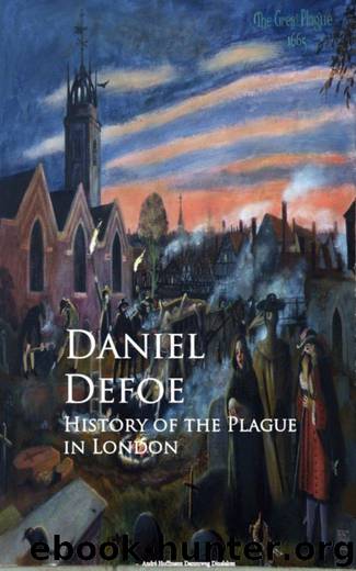 History of the Plague in London by Daniel Defoe