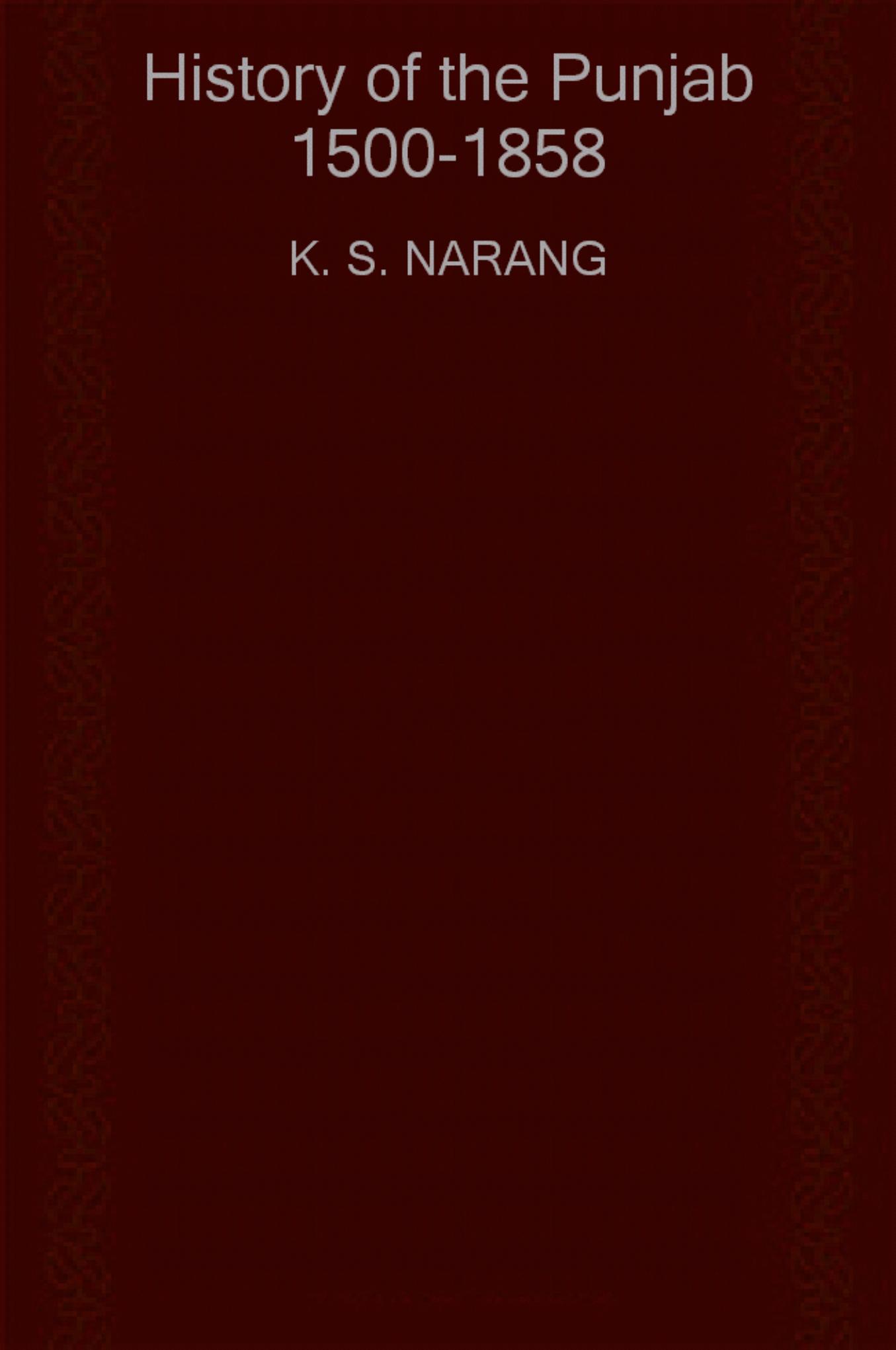 History of the Punjab, 1500-1858 by Kirpal Singh Narang