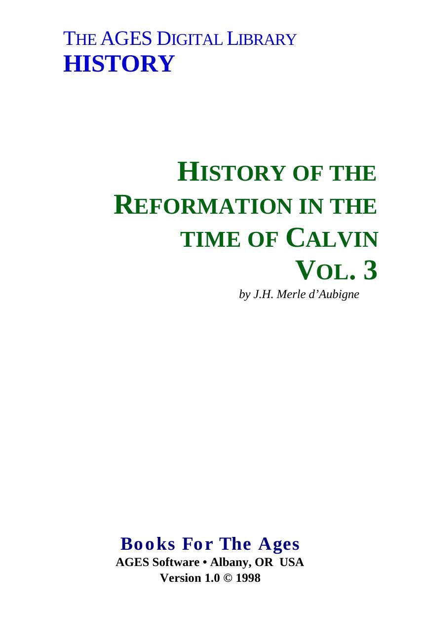 History of the Reformation in the Time of Calvin. Vol. 3 by D'Aubigne Jean Henri Merle