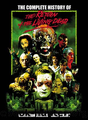 History of the Return of the Living Dead by Christian Sellers & Gary Smart