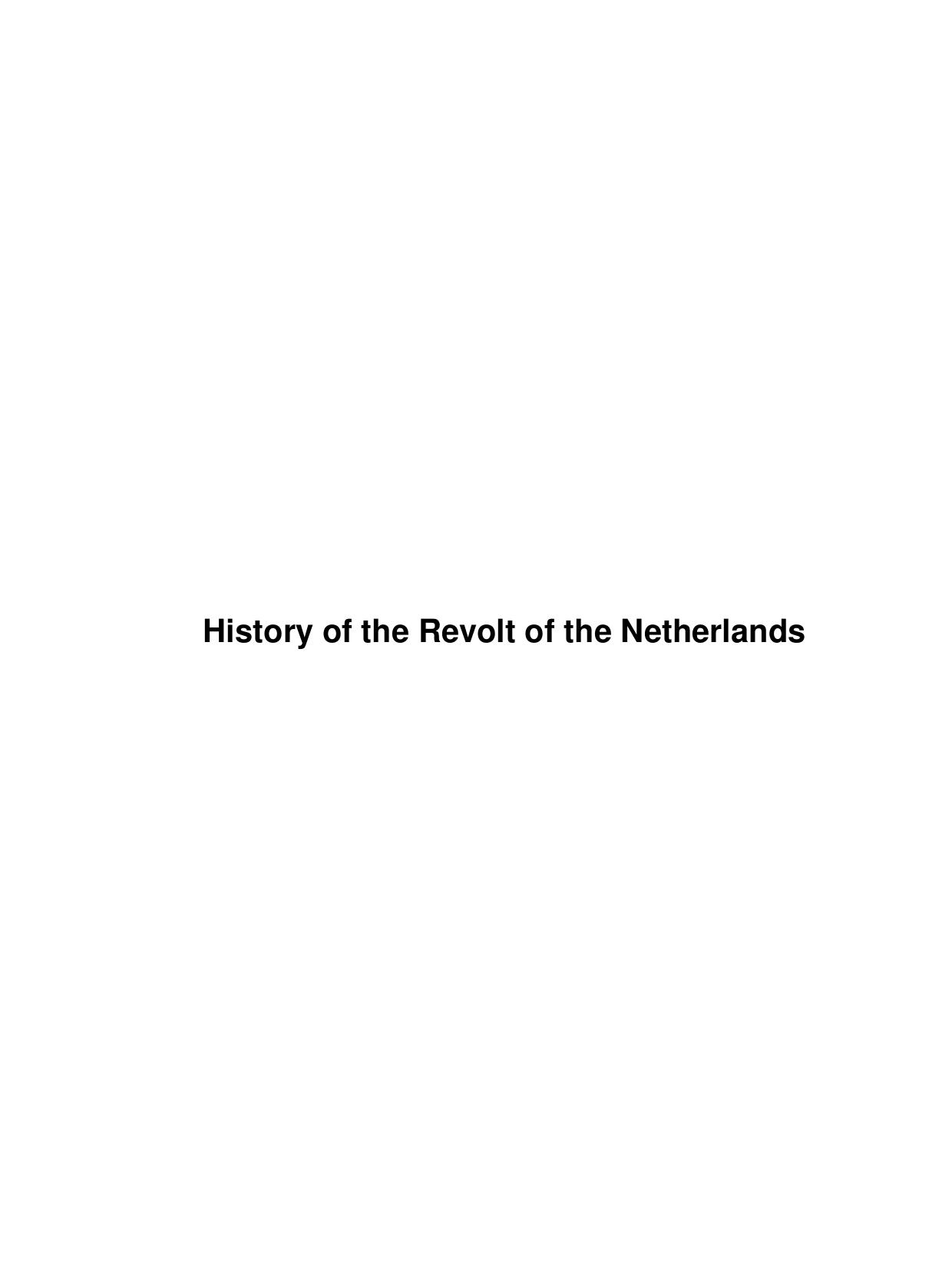 History of the Revolt of the Netherlands by Unknown