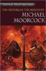History of the Runestaff, The (F.M.) by Moorcock Michael