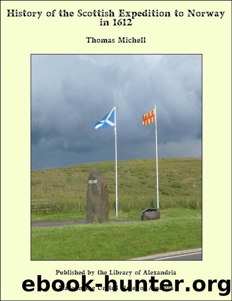 History of the Scottish expedition to Norway in 1612 by Thomas Michell