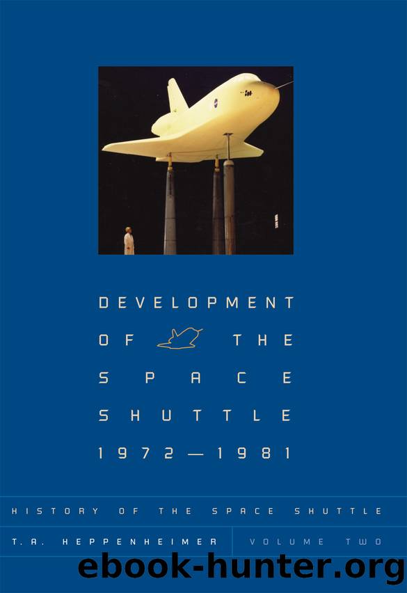 History of the Space Shuttle, Volume 2 by T. A. Heppenheimer