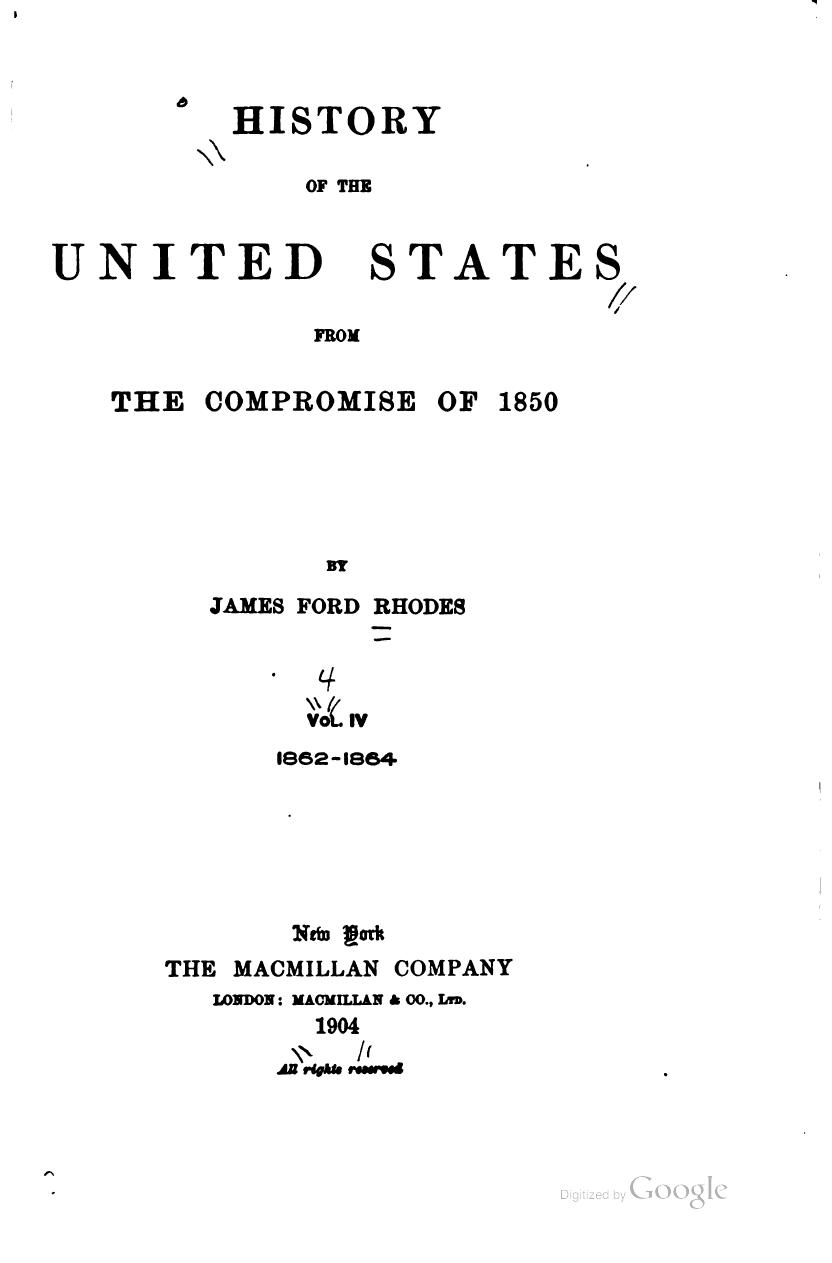 History of the United States from the Compromise of 1850. Volume 4: 1862-1864 by James Ford Rhodes