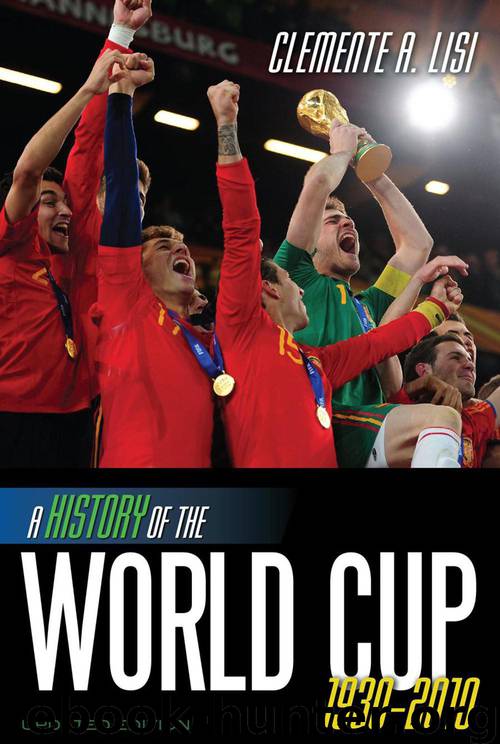 History of the World Cup: 1930 - 2010 by Clemente Angelo Lisi
