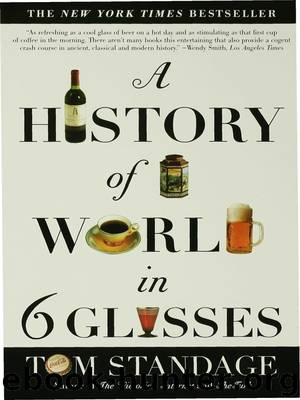 History of the World in 6 Glasses by Tom Standage