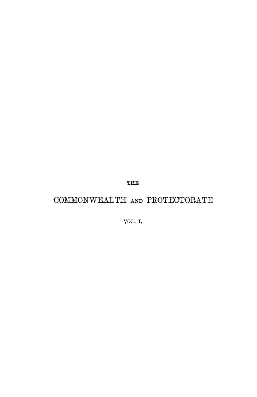 History of the commonwealth and protectorate, 1649-1660 1649-1651. vol. 1 by 1894