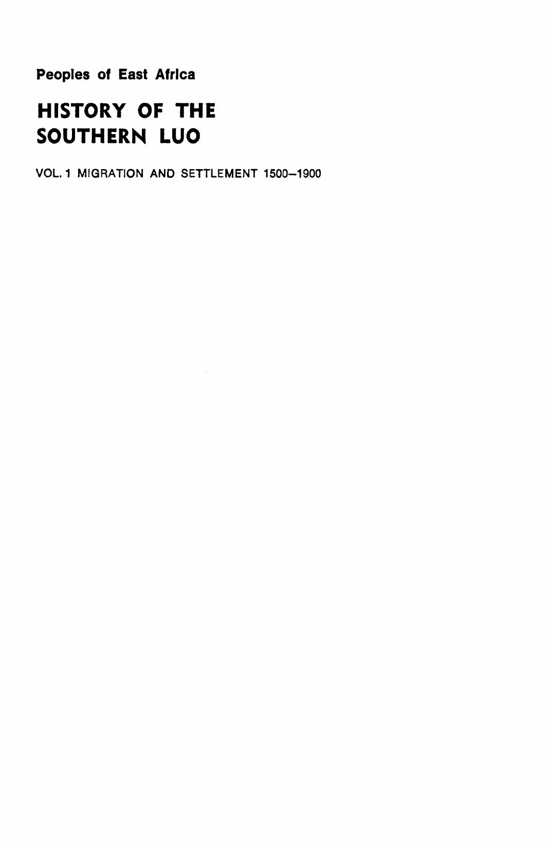 History of the southern Luo, Volume 1: migration and settlement by Bethwell A. Ogot