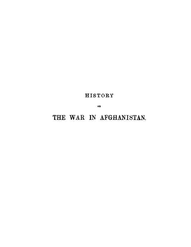 History of the war in afghanistan in 3 vol4 ed. vol. 2 by 1890