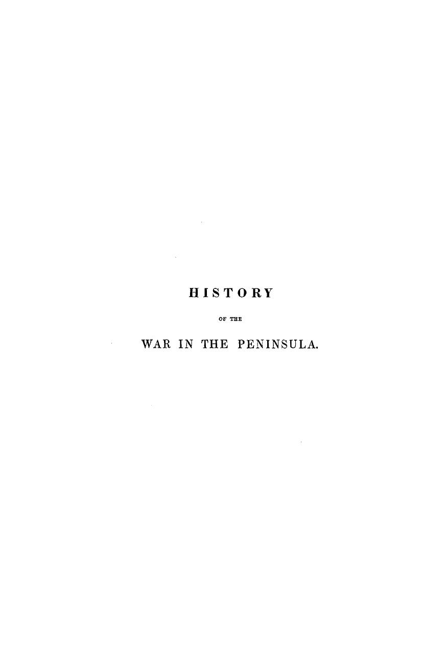 History of the war in the peninsula and in the south of france, from the year 18 by 1836