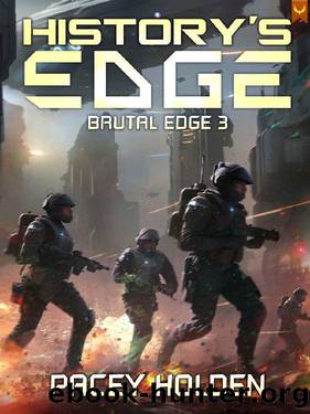 History's Edge: A Military Sci-Fi Series (Brutal Edge Book 3) by Pacey Holden