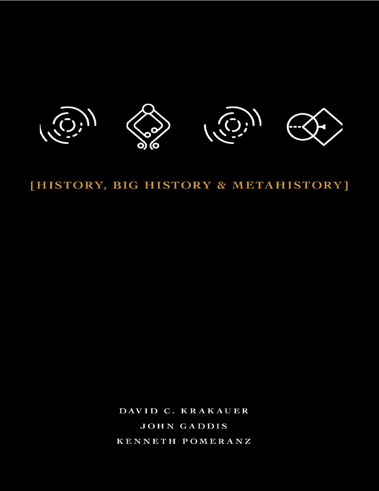 History, Big History, & Metahistory by David C. Krakauer
