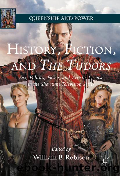 History, Fiction, and The Tudors by William B. Robison