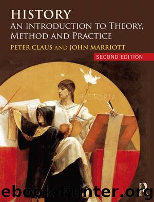 History: An Introduction to Theory, Method and Practice by Peter Claus & John Marriott