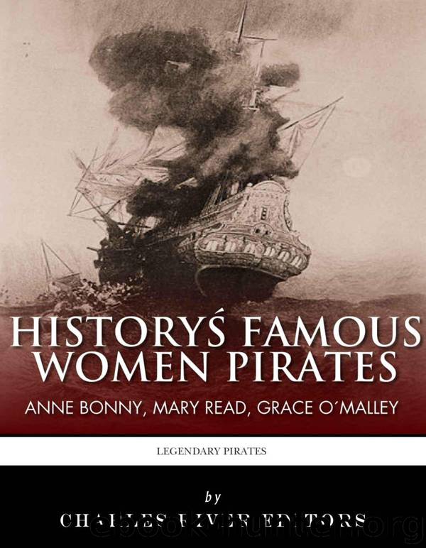 History’s Famous Women Pirates: Grace O’Malley, Anne Bonny and Mary Read by Charles River Editors