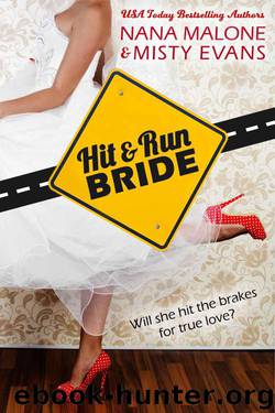 Hit & Run Bride (Hit & Run Bride Contemporary Romance Series) by Malone Nana & Evans Misty