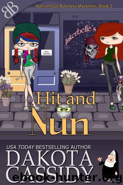 Hit and Nun (Nun of Your Business Mysteries Book 2) by Dakota Cassidy & Dakota Cassidy
