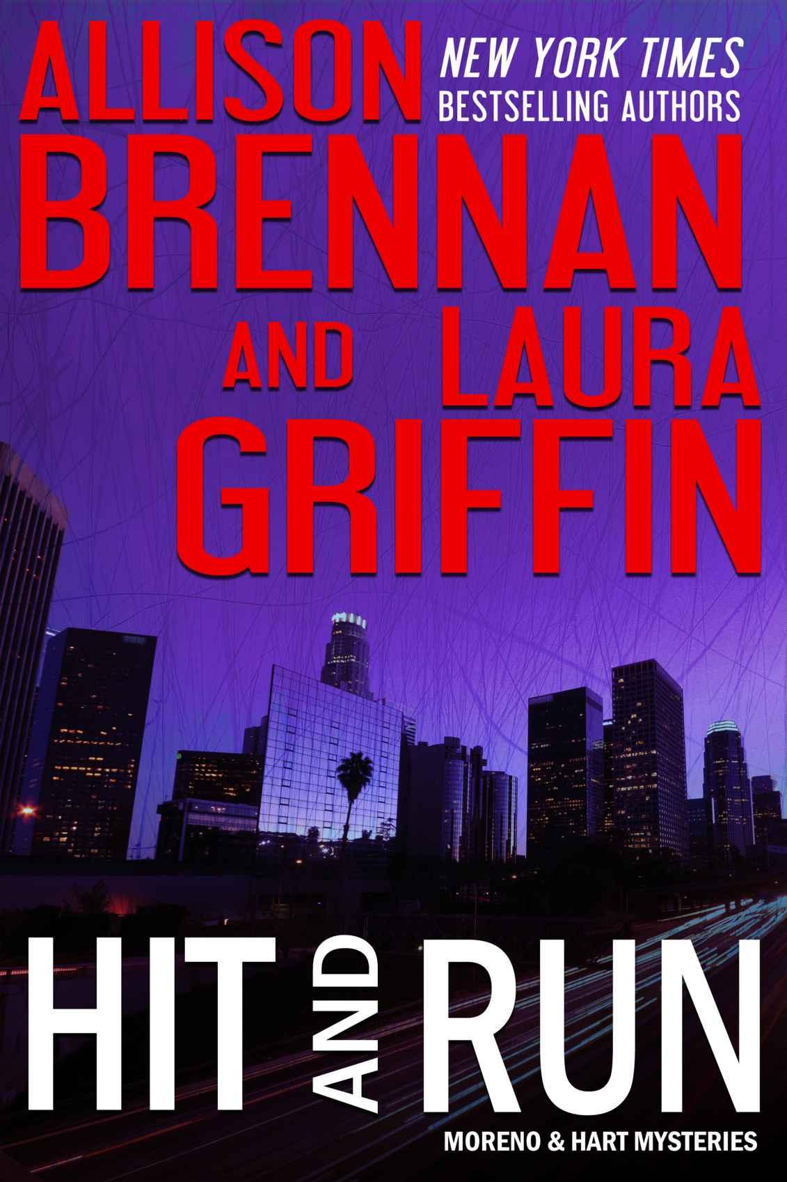 Hit and Run (Moreno & Hart Mysteries) by Brennan Allison & Griffin Laura